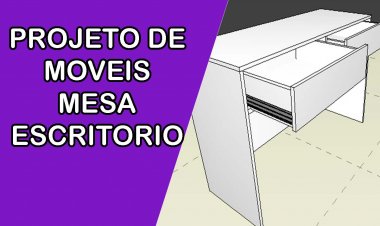 Projeto de moveis – mesa de escritório, escrivaninha