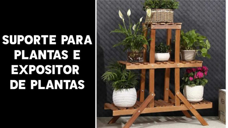 Suporte de plantas para seu jardim