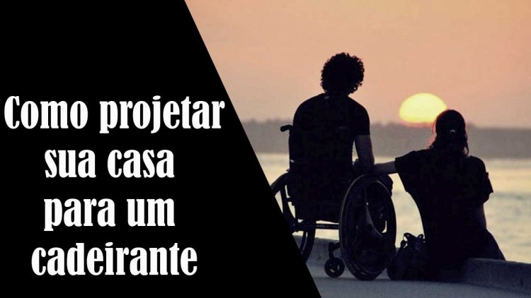 Opções para adaptar uma casa com um morador cadeirante