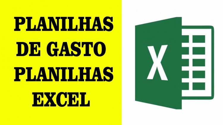 Planilha excel, planilhas de gasto agora