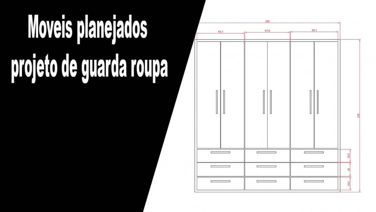 Moveis planejados, projeto de guarda roupa