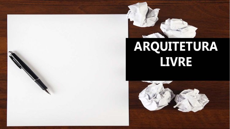 ARQUITETURA LIVRE