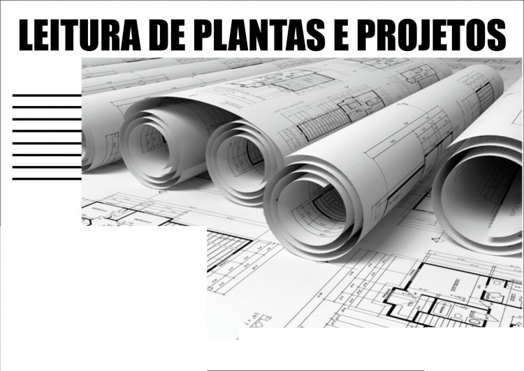 Leitura e interpretação de desenhos e projetos de obras civis