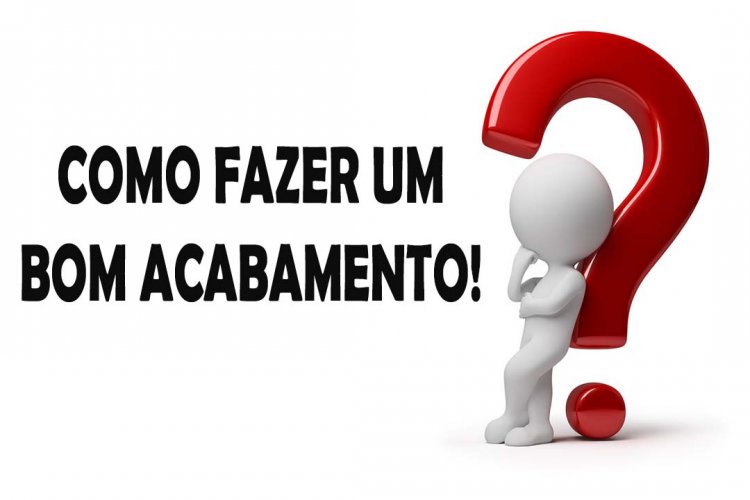 Tipos de acabamentos para sua casa.